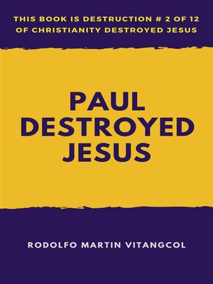 cover image of Paul  Destroyed  Jesus